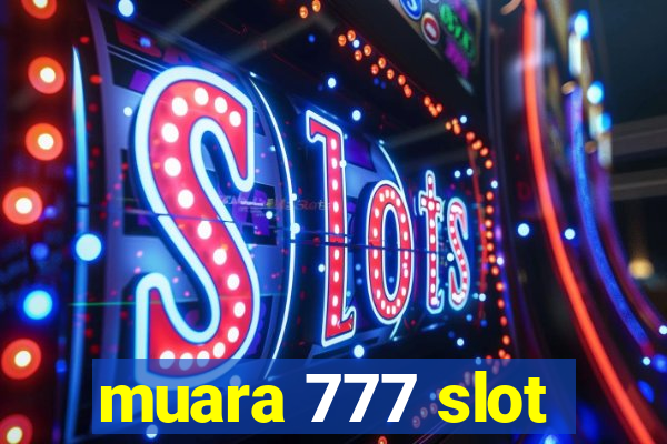 muara 777 slot