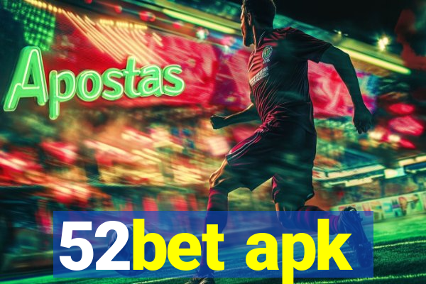 52bet apk