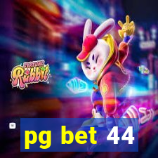 pg bet 44