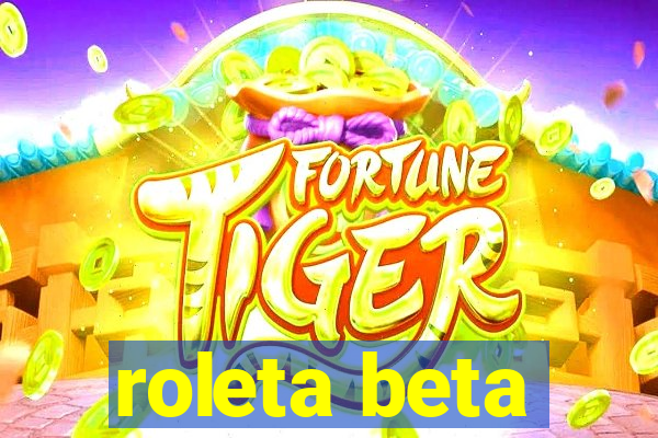 roleta beta