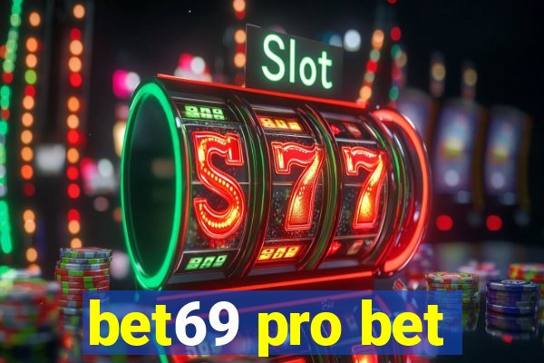 bet69 pro bet