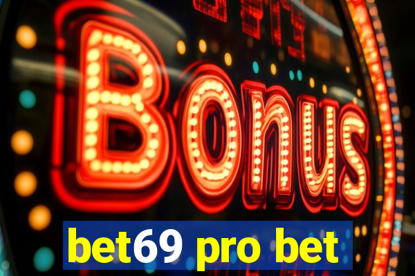 bet69 pro bet