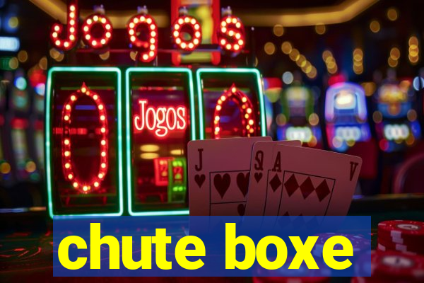 chute boxe