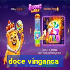 doce vinganca