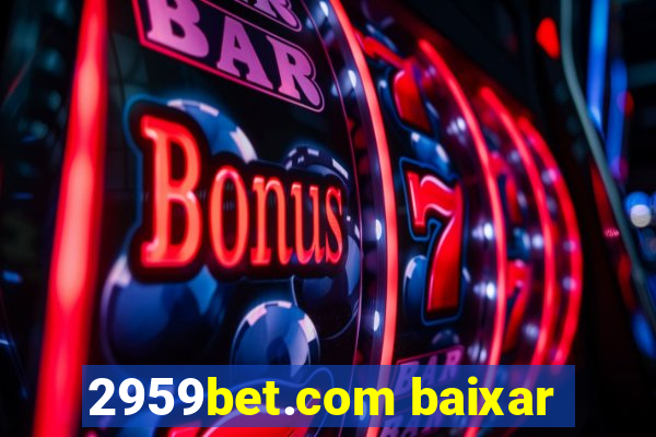 2959bet.com baixar