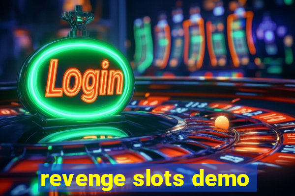 revenge slots demo