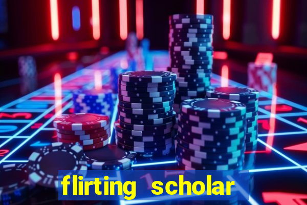 flirting scholar slot demo