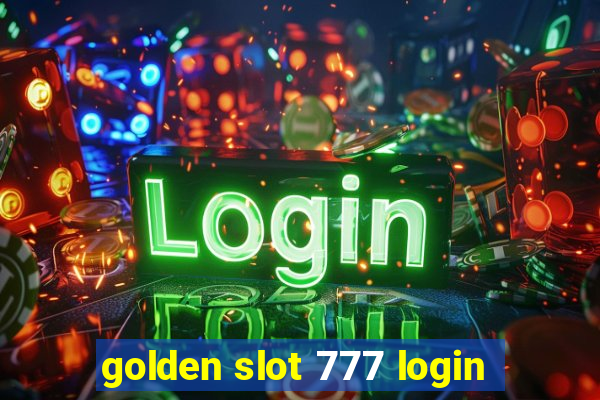 golden slot 777 login