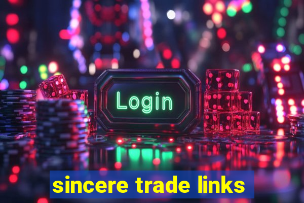 sincere trade links