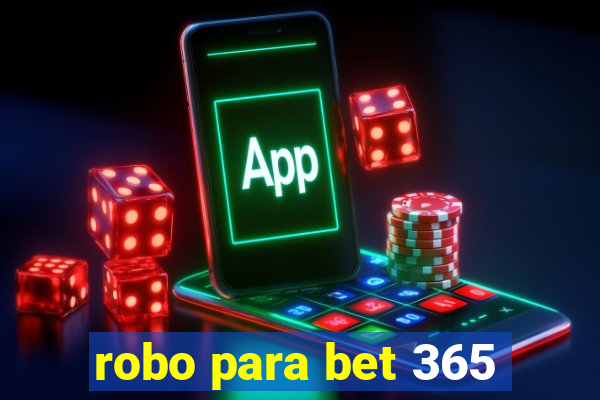 robo para bet 365