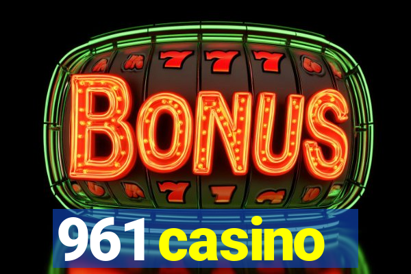 961 casino