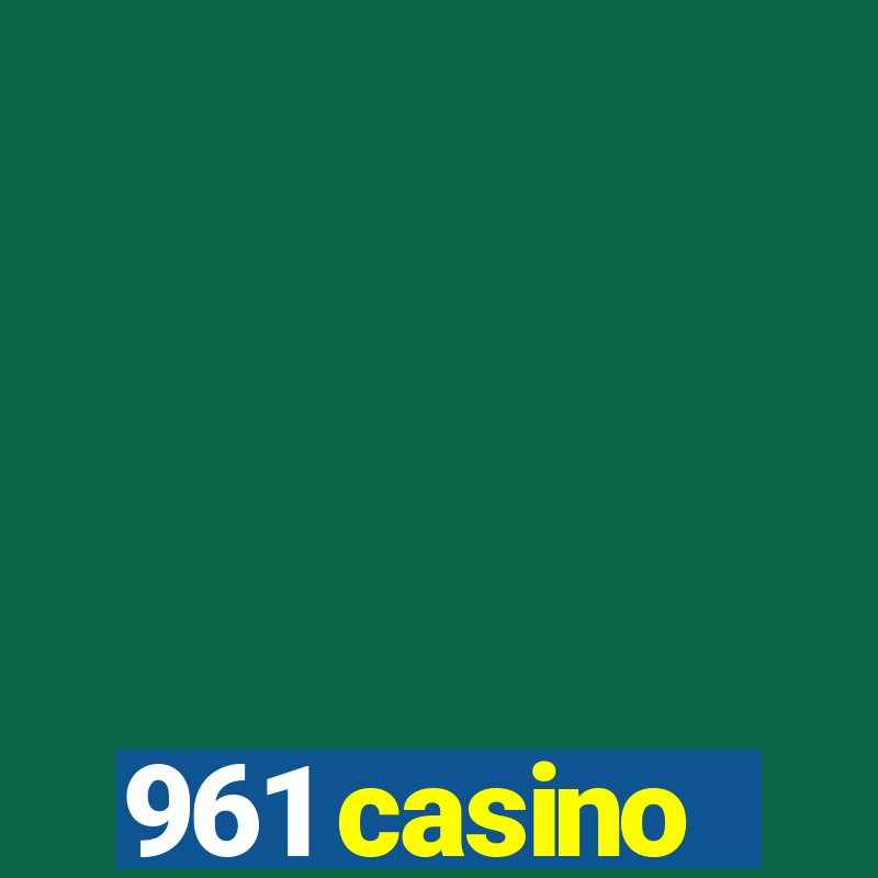 961 casino