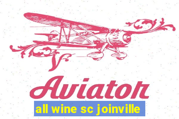 all wine sc joinville