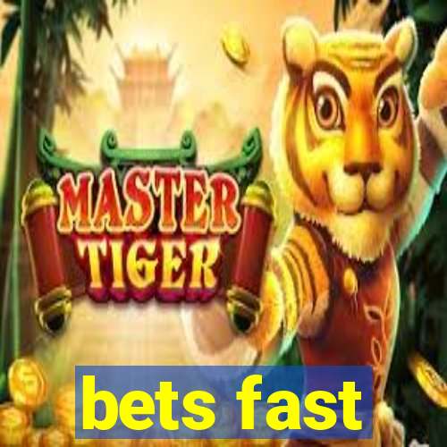 bets fast