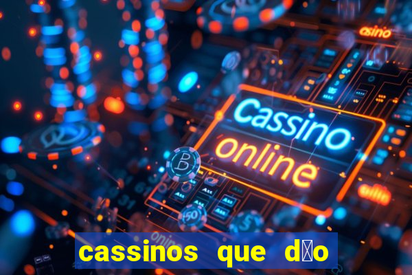 cassinos que d茫o giros gr谩tis no cadastro