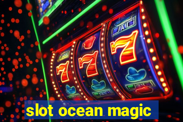 slot ocean magic