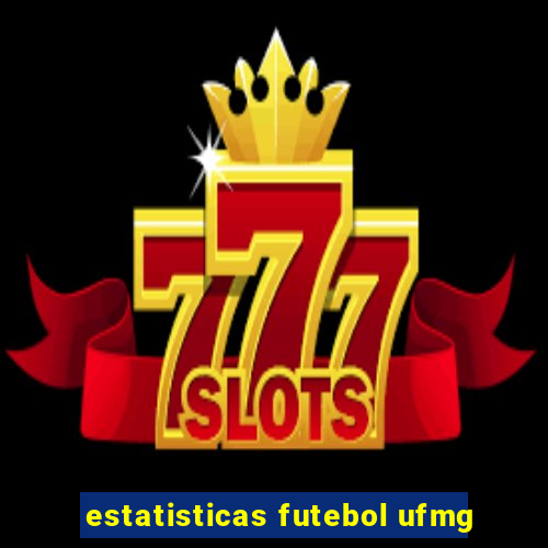 estatisticas futebol ufmg