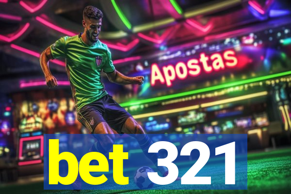 bet 321