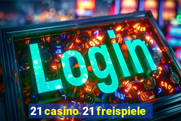 21 casino 21 freispiele