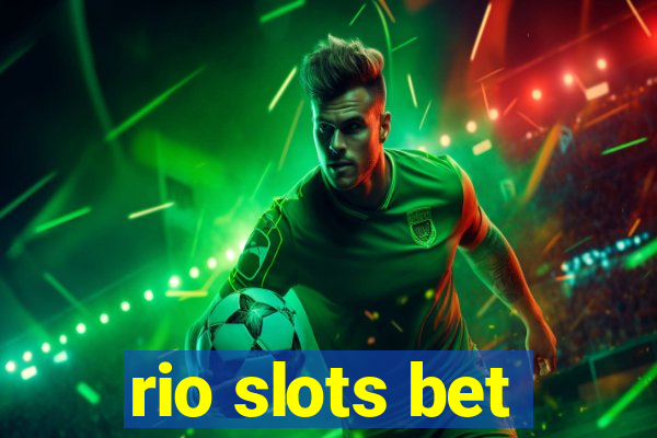 rio slots bet