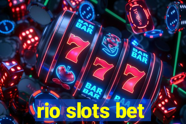 rio slots bet