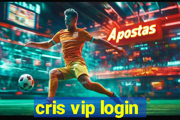 cris vip login