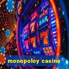 monopoloy casino