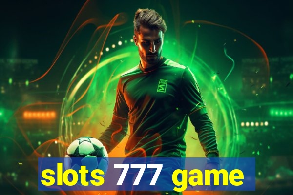 slots 777 game