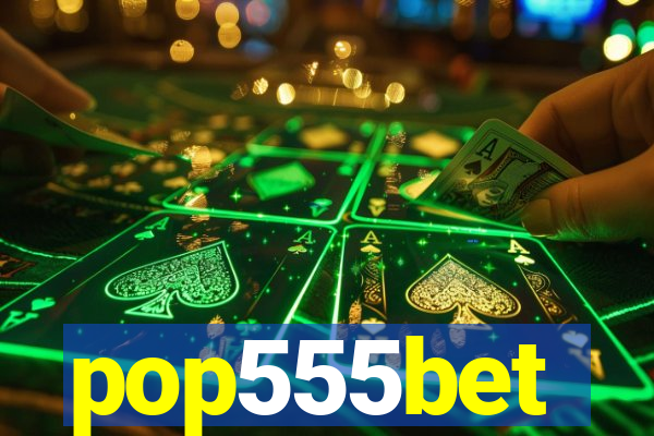 pop555bet