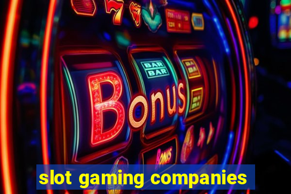 slot gaming companies