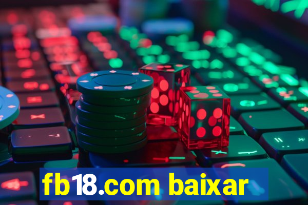 fb18.com baixar