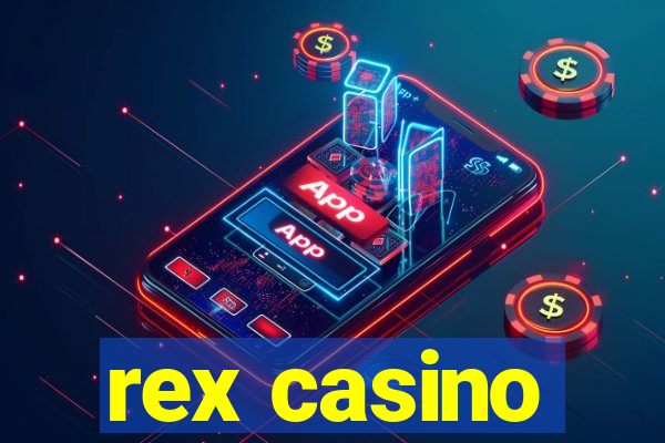 rex casino