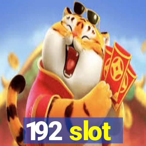 192 slot