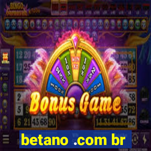 betano .com br