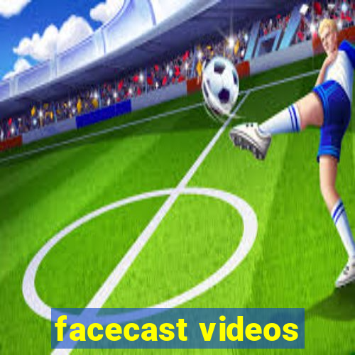 facecast videos