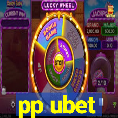 pp ubet