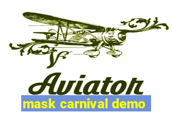 mask carnival demo