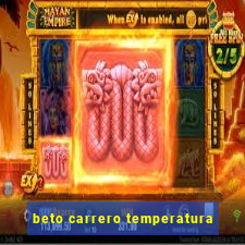 beto carrero temperatura