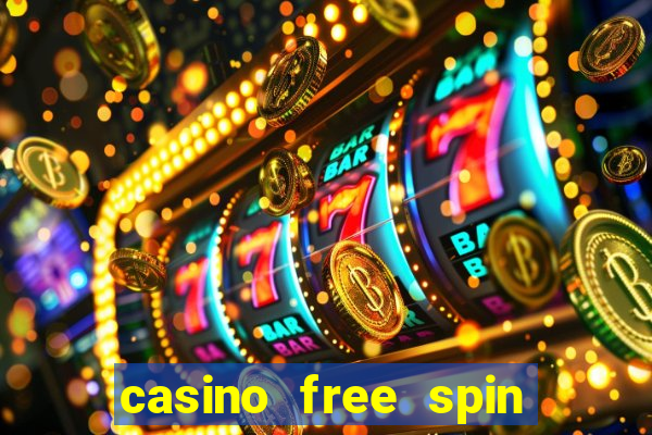 casino free spin no deposit