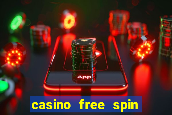 casino free spin no deposit