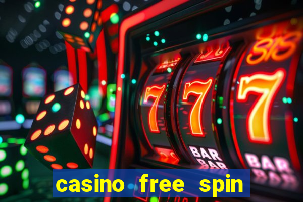 casino free spin no deposit