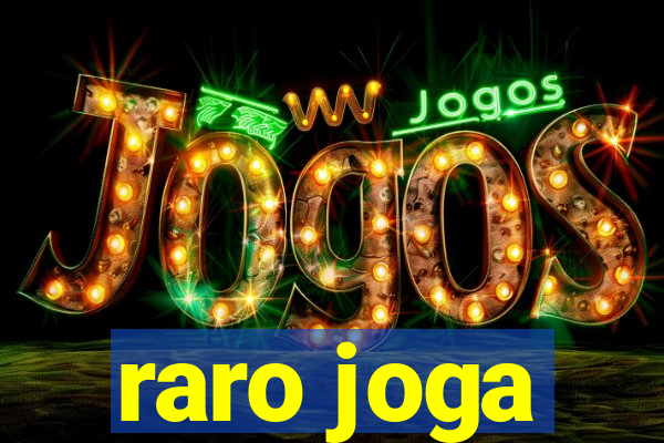 raro joga