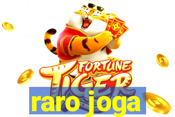 raro joga