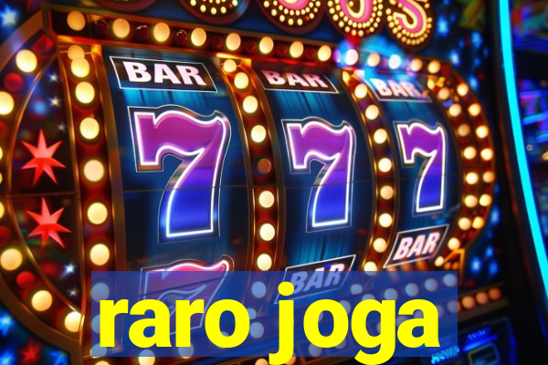 raro joga