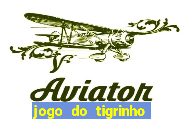 jogo do tigrinho de 1 real