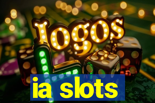 ia slots