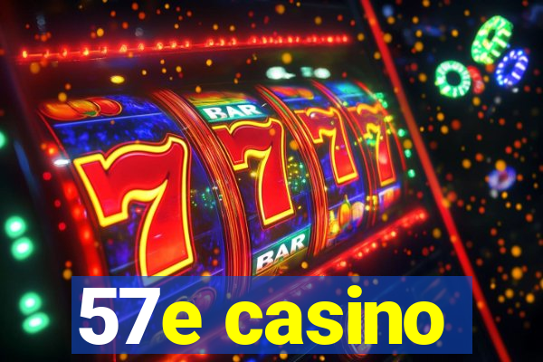 57e casino