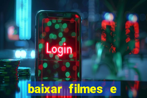 baixar filmes e séries mp4