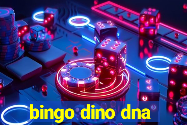 bingo dino dna