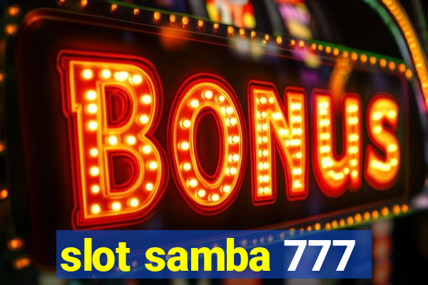 slot samba 777